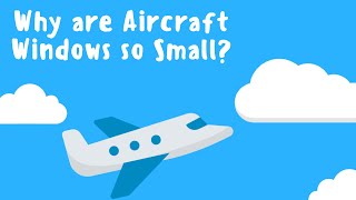 Why Are Aircraft Windows So Small ? | Simplified