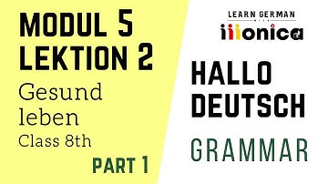 Grammar - Healthy Living | Part 1 | Class 8 - Module 5, Lesson 2 | Learn German in Hindi | 999937...