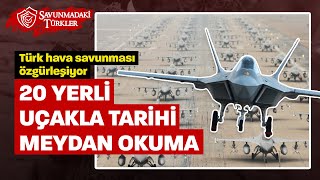 Türkiyeden 20 Yerli Savaş Uçağıyla Tarihi Meydan Okuma 2028E Hazırlık Yapılıyor