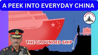 A Peek Into Everyday China : The Grounded Ship / Lt Gen P R Shankar(R)