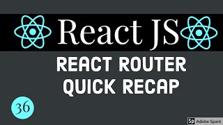 React Router Quiack Recap #36