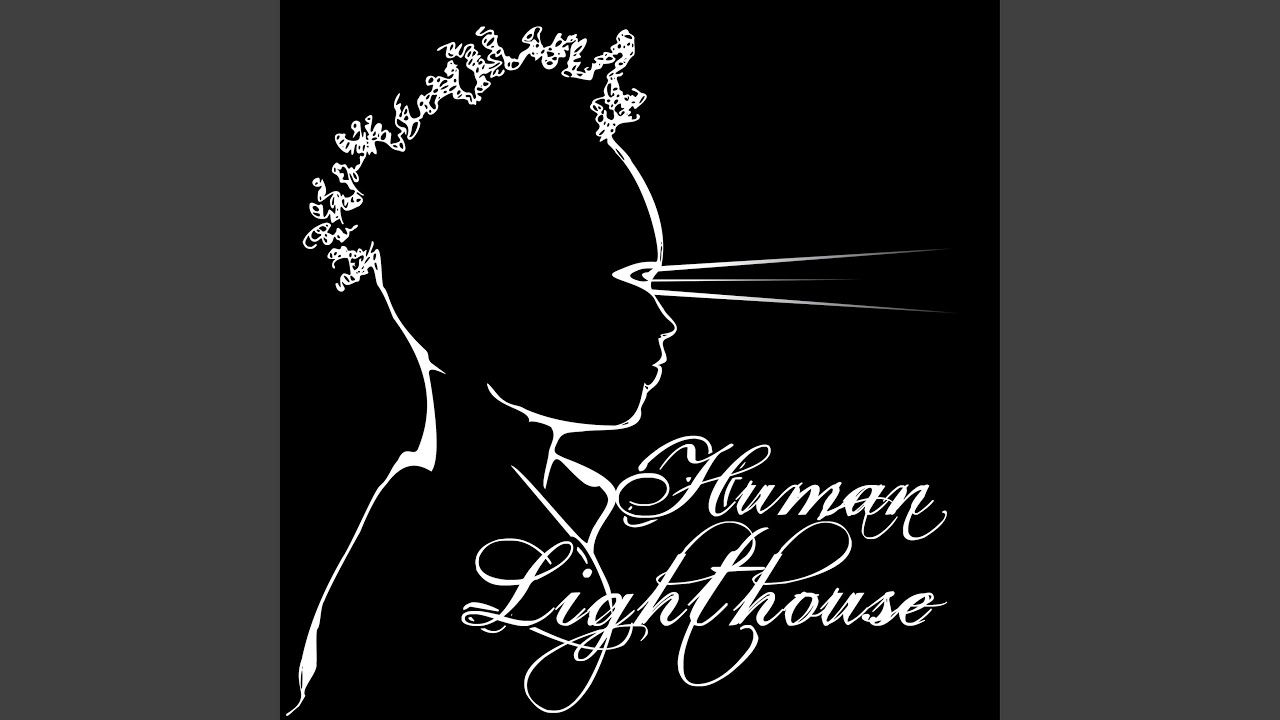 Human Lighthouse - YouTube