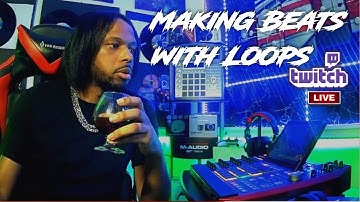MPC X Beat Making WITH LOOPS - Twitch LIVE STREAM 12/24/21