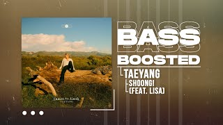 TAEYANG - Shoong! (슝!) (feat. LISA of BLACKPINK) [BASS BOOSTED]