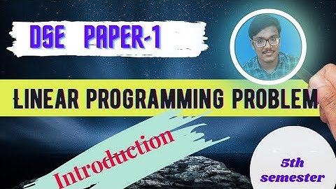 DSE-1 5th semester LINEAR PROGRAMMING PROBLEM CLASS -1@SSsirbdk