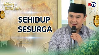 Ustadz Hilman Fauzi: Sehidup Sesurga dengan Pasangan | Jalan Dakwah Part 3