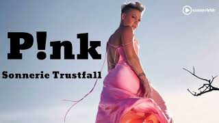 Sonnerie Trustfall – P!nk | Sonneriebb com