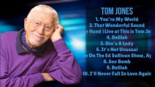 Tom Jones-Essential tracks for your collection-Superior Songs Mix-Included