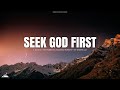 SEEK GOD FIRST // INSTRUMENTAL SOAKING WORSHIP // SOAKING WORSHIP MUSIC