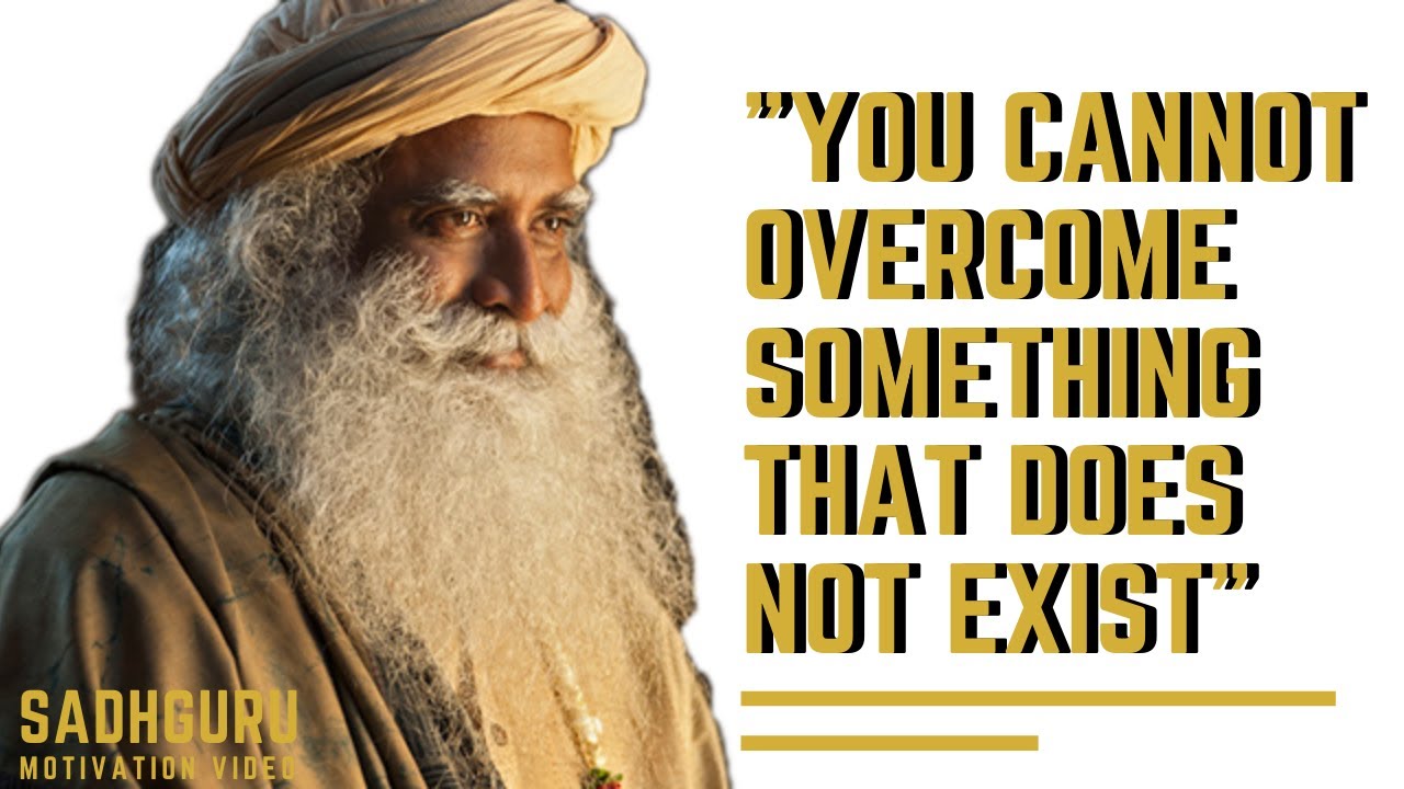 Sadhguru Motivation - HOW TO OVERCOME FEAR (Eye Opening Speech) - YouTube