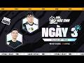 NGÀY 3 – GIẢI ĐẤU NGOẠI HẠNG CN: CÚP HẮC TINH | ĐTCL MÙA 17