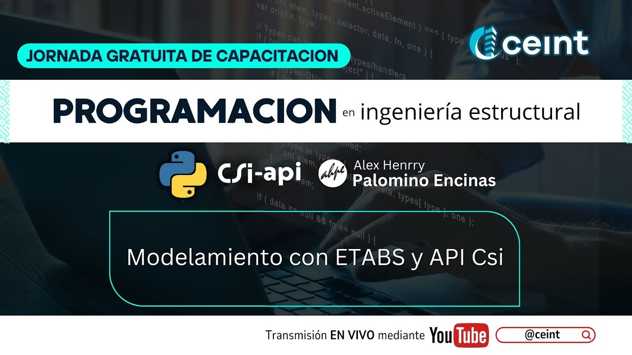 [WEBINAR] API Csi & Python | MODELAMIENTO CON ETABS - YouTube