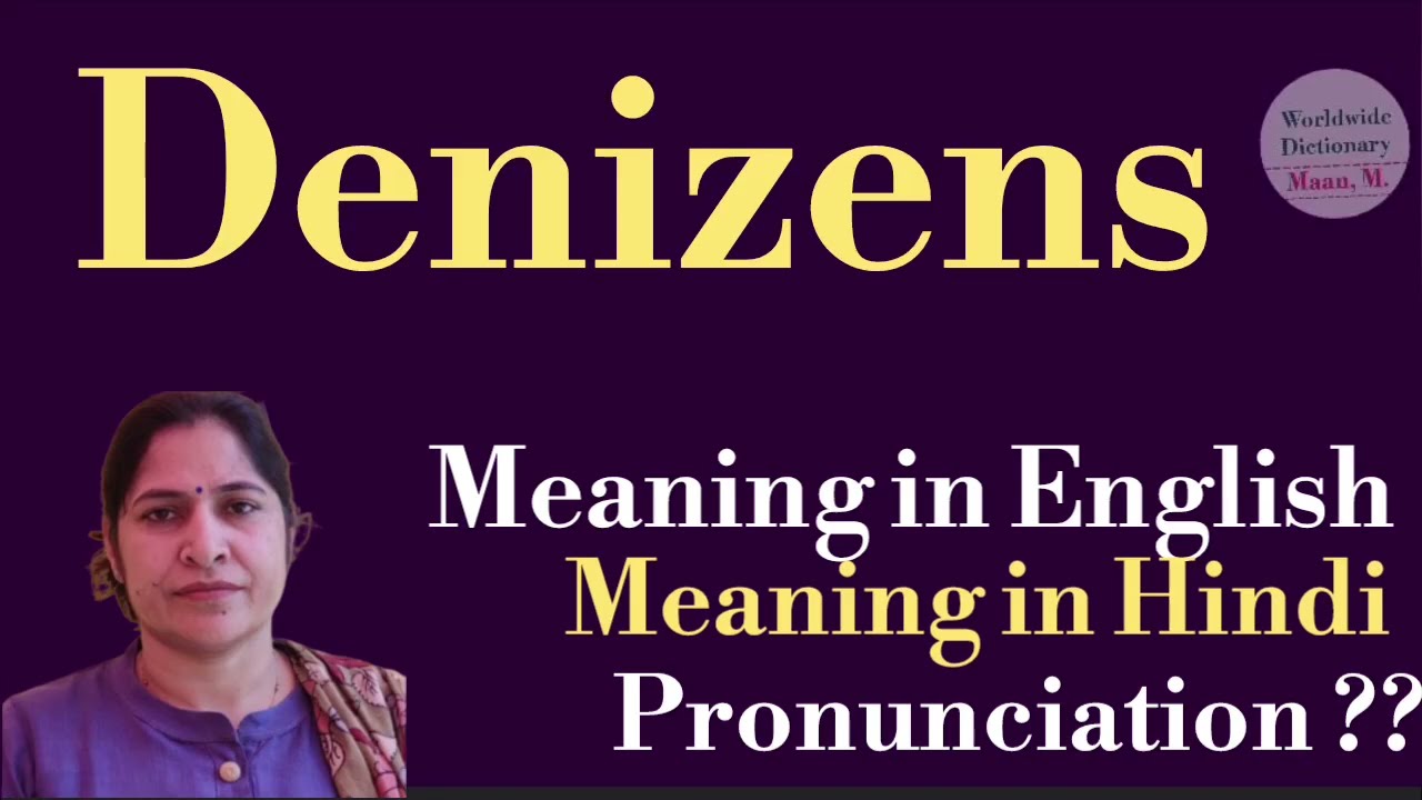 denizens meaning l meaning of denizens l denizens ka hindi mein kya matlab hota hai l vocabulary l
