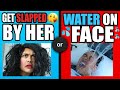 GET SLAPPED OR WATER ON FACE? (Would You Rather)