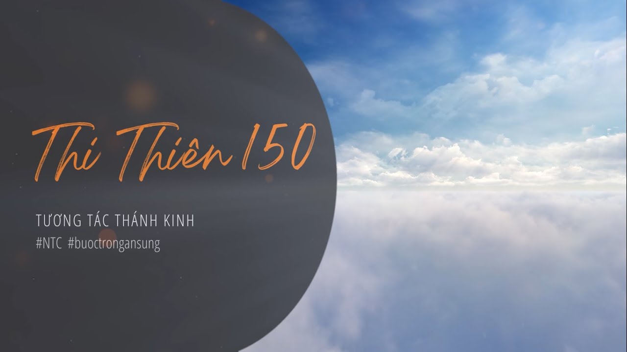 Thi Thiên 150 | Tương Tác Thánh Kinh | NTC Dấu Iu