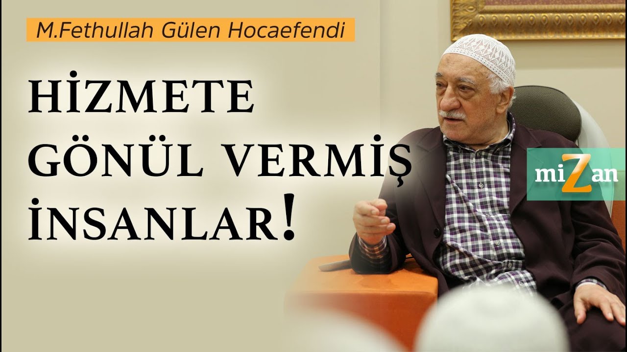 Kendi işlerini yapmaktan ziyade hizmete gönül vermiş insanlar!  | M. Fethullah Gülen Hocaefendi