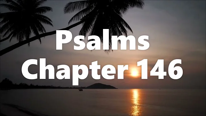 The Book of Psalms Chapter 146 - New King James Version (NKJV) - Theatrical Audio Bible