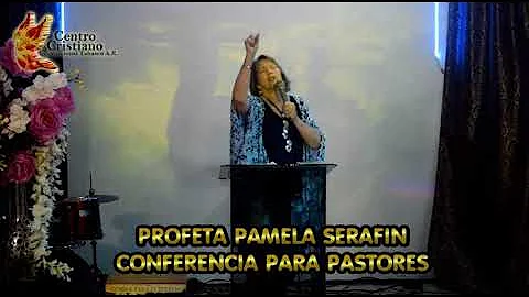 Profeta Pamela Serafin...Confer...  para Pastores