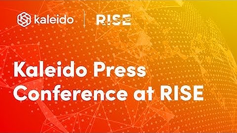 Kaleido Press Conference with Joe Lubin, Sophia Lopez, and Lifeng Tian , RISE