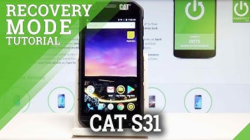 Recovery Mode CAT S31 - Enter & Quit CAT Recovery