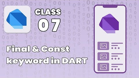 Final and Const keyword in Dart Programming Urdu/Hindi | Explained | Class 7
