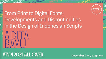 Developments and Discontinuities in the Design of Indonesian Scripts | Aditya Bayu Perdana | ATypI