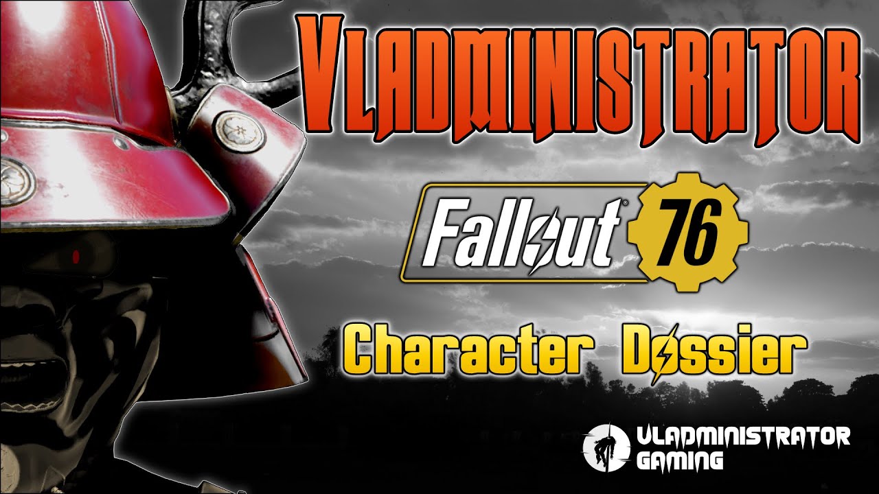 Vladministrator Dossier | An Original Fallout 76 Saga