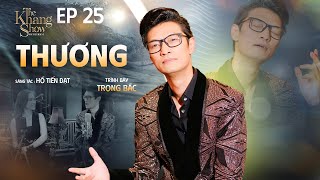 Thương - Trọng Bắc The Khang Show