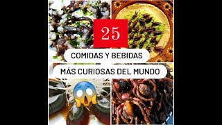 😱😱🐍🪳🐛LAS COMIDAS Y BEBIDAS MÁS CURIOSAS DEL MUNDO.25 COMIDAS Y BEBIDAS EXTRAÑAS