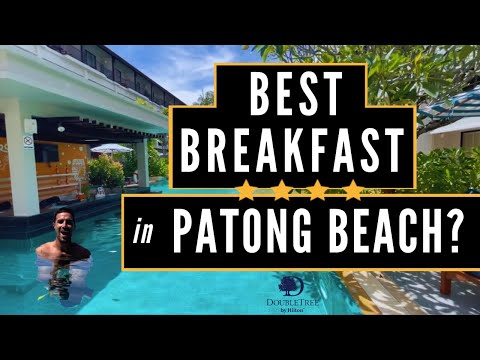 AMAZING BREAKFAST IN PATONG BEACH (Double tree by Hilton Banthai) PHUKET, THAILAND