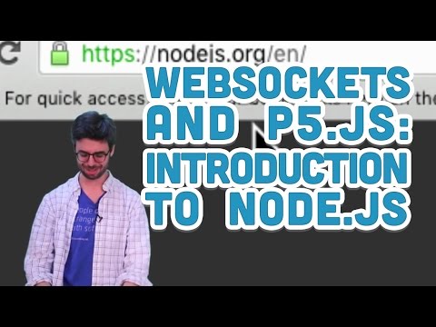 12.1: Introduction to Node - WebSockets and p5.js Tutorial