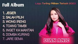 DIAN ANIC | JEGER | FULL ALBUM | Lagu Tarling Pilihan Terbaik 2023