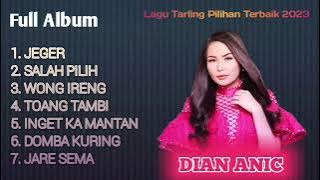 DIAN ANIC | JEGER | FULL ALBUM | Lagu Tarling Pilihan Terbaik 2023