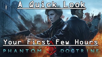 Cold War XCOM (Phantom Doctrine Impressions/Quick-ish Thoughts)