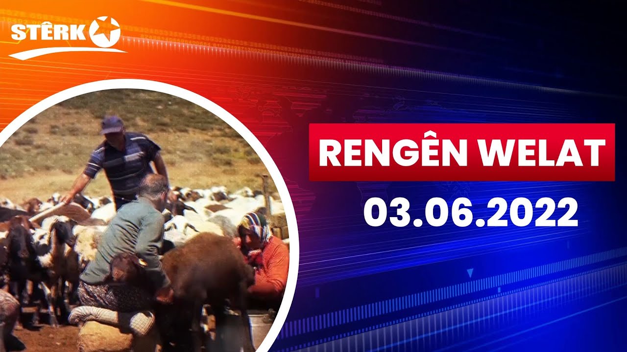 Rengên Welat - 03.06.2022