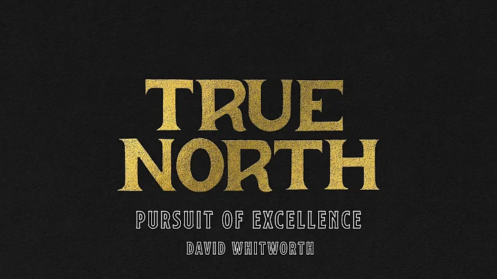 David Whitworth // Pursuit of Excellence // True N...