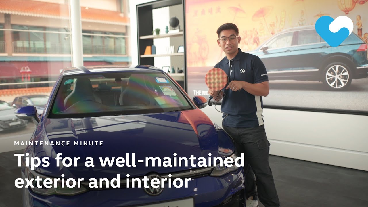 Maintenance Minute: Tips for a well-maintained interior and exterior | Volkswagen Singapore
