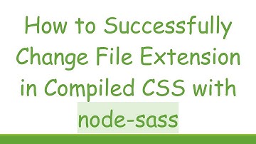 How to Successfully Change File Extension in Compiled CSS with node-sass