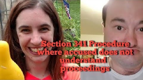 Section 341 Procedure where accused does not understand  proceedings