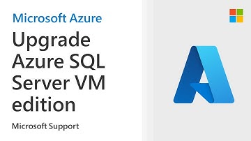 How to upgrade Azure SQL Server VM edition or version | Microsoft