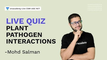 Live Quiz Plant Pathogen Interactions | CSIR 2021 |Life Science| Mohd. Salman| Unacademy Live