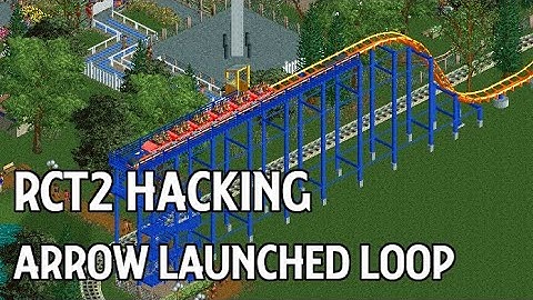RCT2 Hacking: Arrow Launched Loop