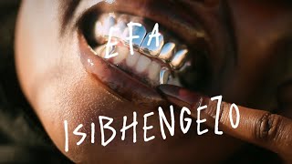Efa - Isibhengezo Official Music Video