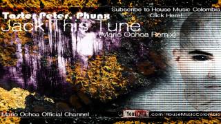 Taster Peter, Phunx - Jack This Tune (Mario Ochoa Remix)