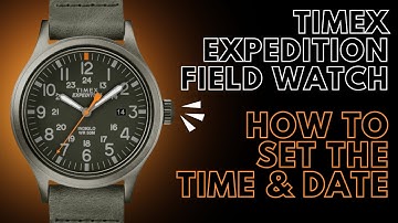How to Set the Time and Date on a Timex Expedition Watch