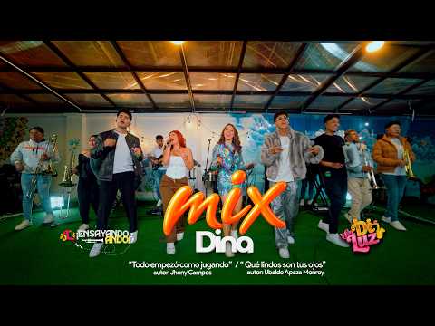 Agrupación Son Di Luz - Mix Dina - Todo empezó como jugando  /  Qué lindos son tus ojos