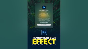 Create Stunning Transparent Blur Effects in Photoshop - Step-by-Step Tutorial