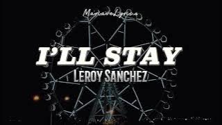 Leroy Sanchez - I’LL STAY (Lyrics)