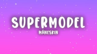 Måneskin - Supermodel (Lyrics)