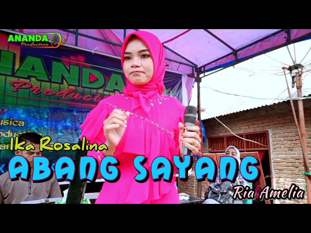 ABANG SAYANG  |  IKA ROSALINA  |  LAGU DANGDUT  |  RIA AMELIA class=